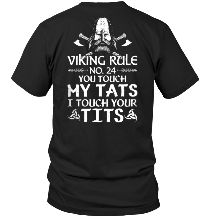 Viking Rule No 24 YouTouch My Tats I Touch Your Tits