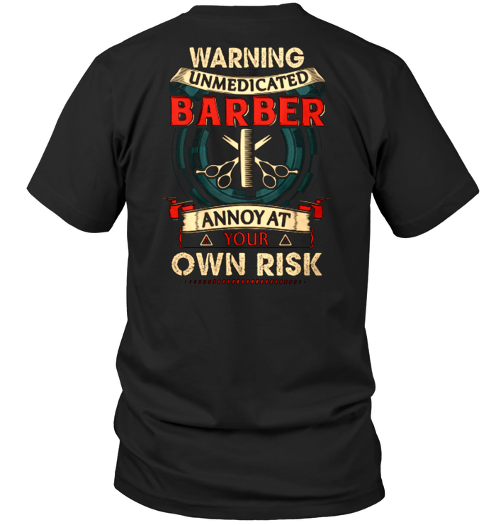 Warning Unmedicated Barber Annoy At Your Own Risk