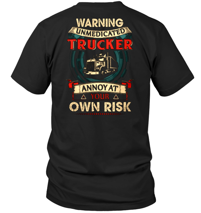 Warning Unmedicated Trucker Annoy At Your Own Risk