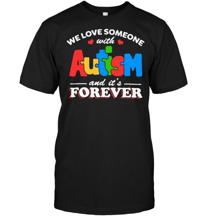 We Love Someone With Autism And It's Forever