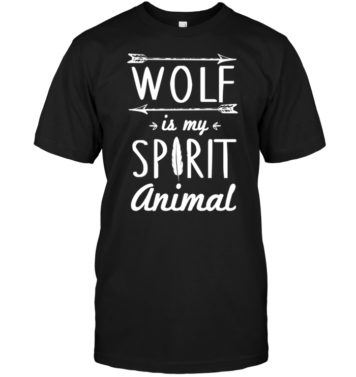 Wolf Is My Spirit Animal
