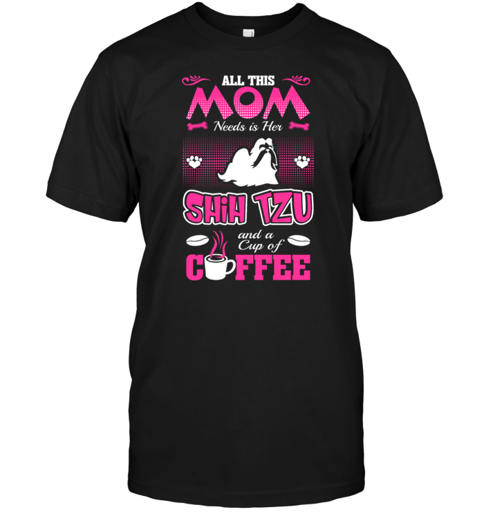 All This Mom Needs Is Her Shih Tzu And A Cup Of Coffee