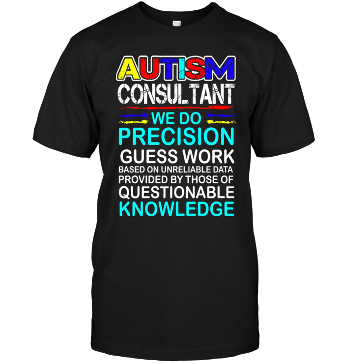 Autism Consul Tant We Do Precision Guess Work