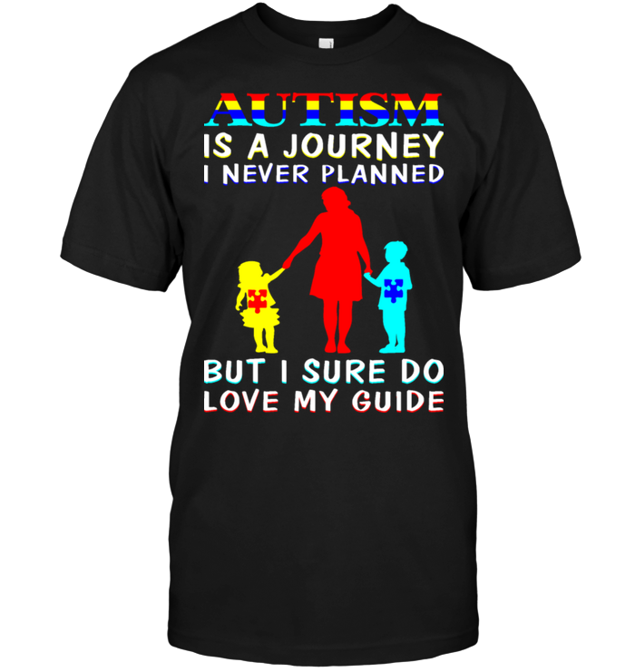 Autism Is A Journey I Never Planned But I Sure Do Love My Guide