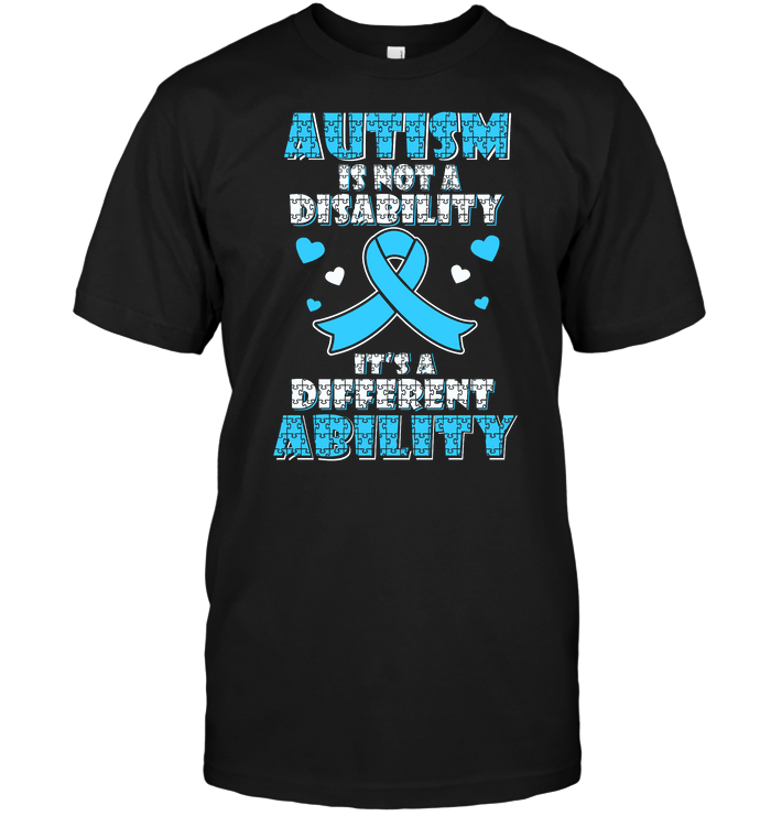 Autism Is Not A Disability It's A Different Ability