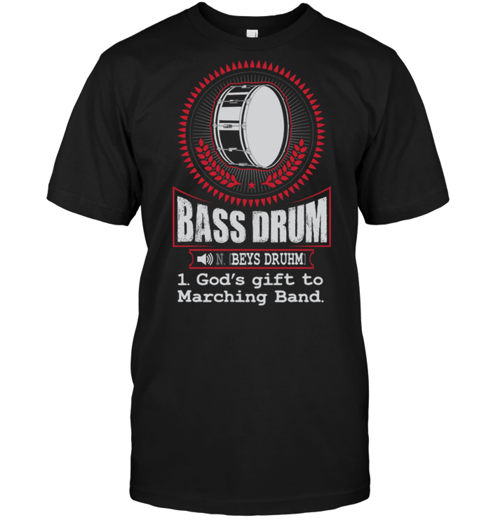 Bass Drum [Bets Druhm] 1 God's Gift To Marching Band