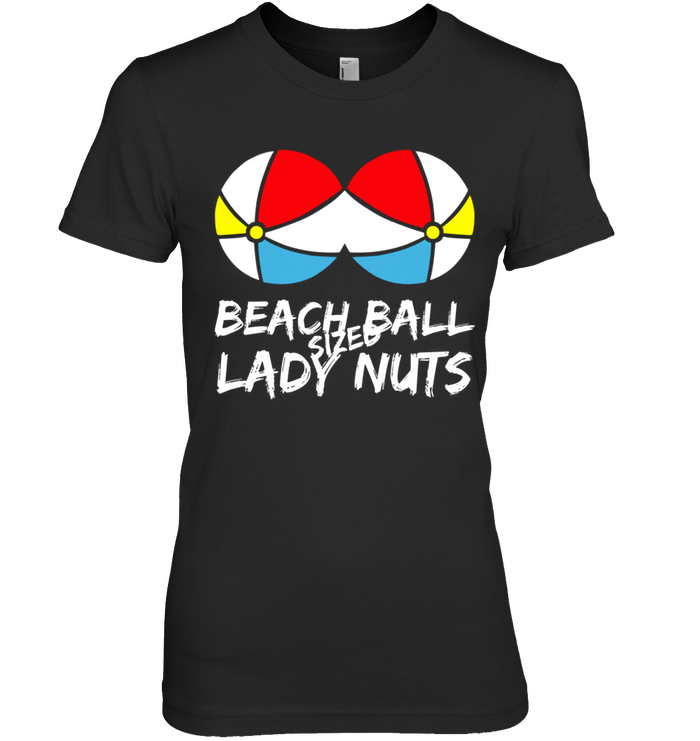 Beach Ball Sized Lady Nuts