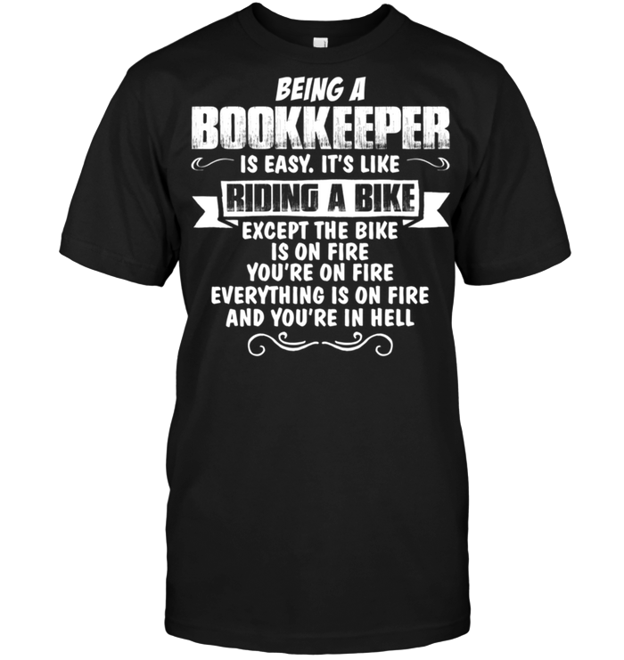 Being A Bookkeeper Is Easy It's Like Riding A Bike