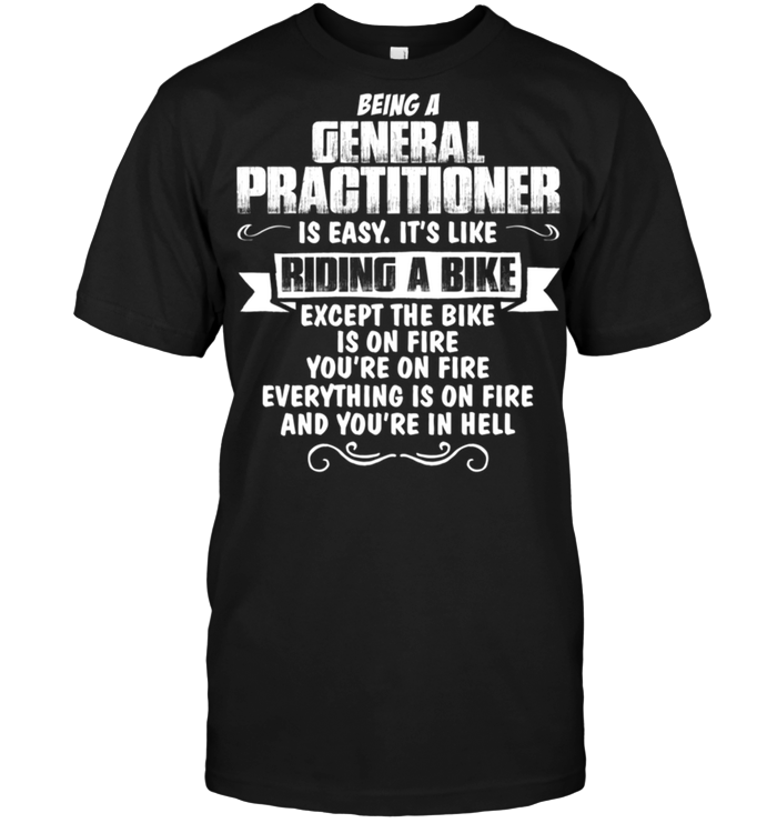 Being A General Practitioner  Is Easy It's Like Riding A Bike