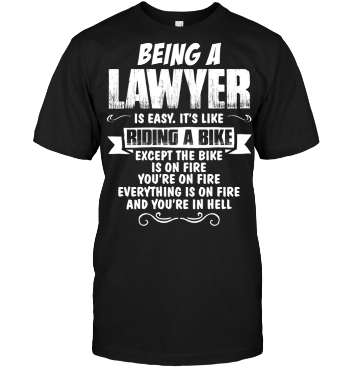 Being A Lawyer Is Easy It's Like Riding A Bike