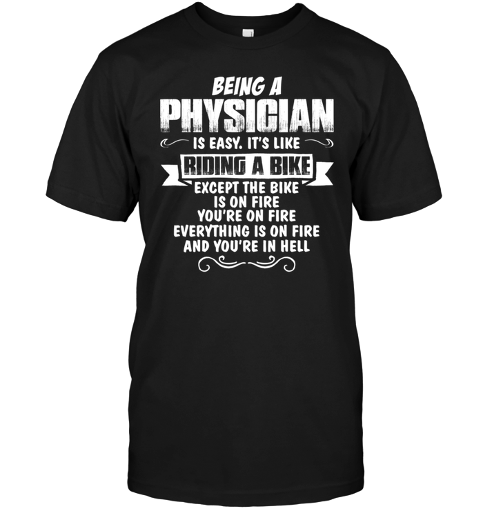 Being A Physician Is Easy It's Like Riding A Bike
