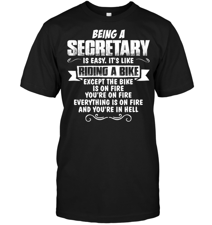 Being A Secretary Is Easy It's Like Riding A Bike