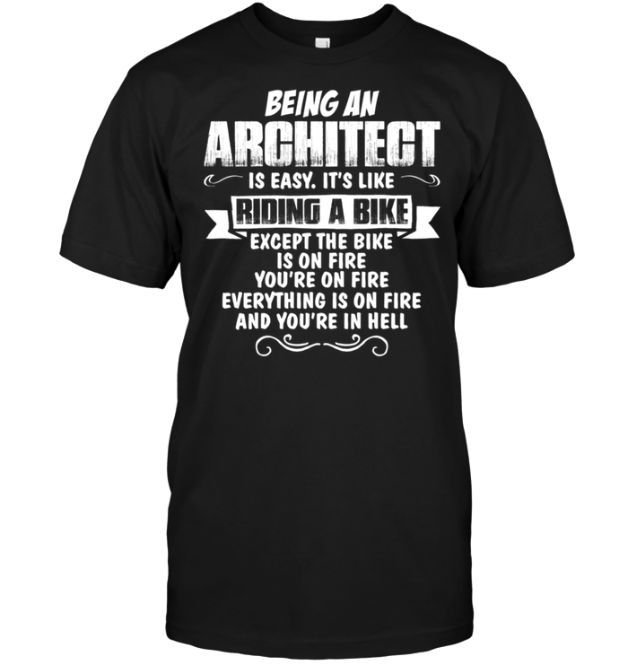 Being An Architect Is Easy It's Like Riding A Bike