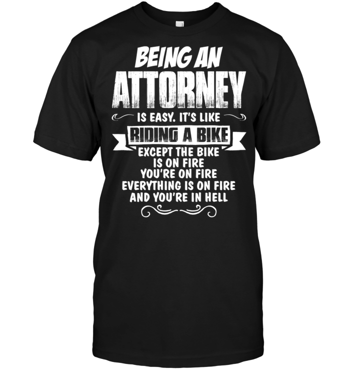 Being An Attorney Is Easy It's Like Riding A Bike