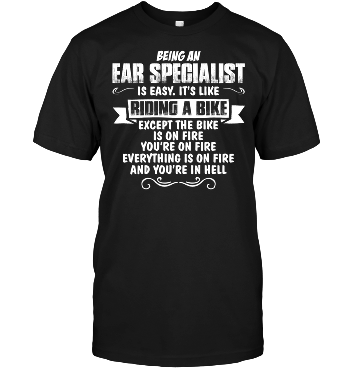 Being An Ear Specialist Is Easy It's Like Riding A Bike
