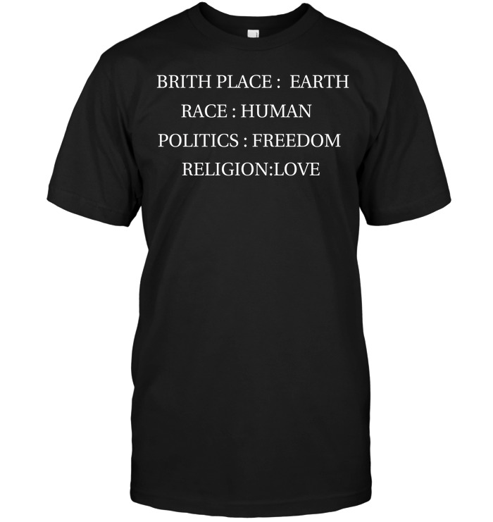 Brith Place Earth Race Human Politics Freedom Religion Love