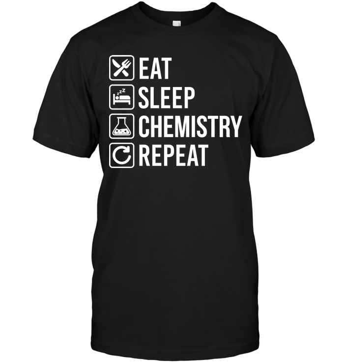 Eat Sleep Chemistry Repeat