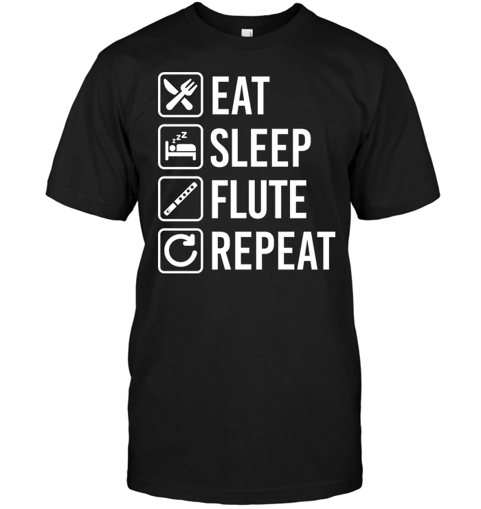 Eat Sleep Flute Repeat