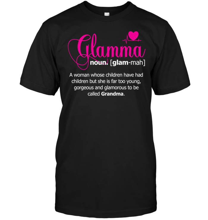Glamma A Woman Whose Children Have Had Children But She Far Too Young (Grandma)