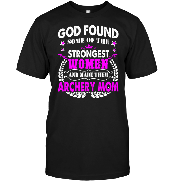 God Found Some Of The Strongest Women And Made Them Archery Mom