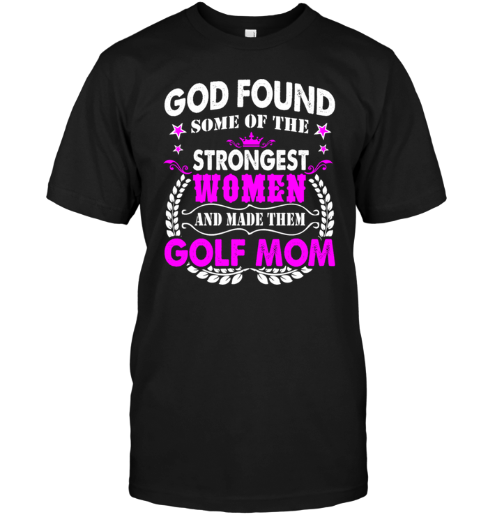 God Found Some Of The Strongest Women And Made Them Golf Mom