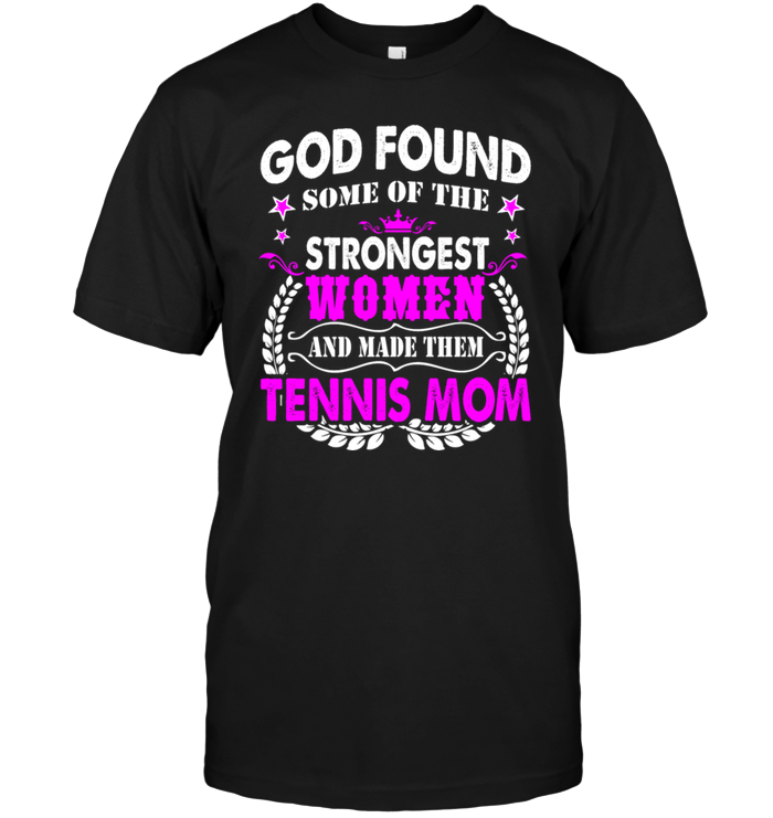 God Found Some Of The Strongest Women And Made Them Tennis Mom