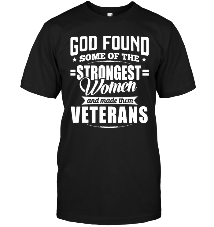 God Found Some Of The Strongest Women And Made Them Veterans