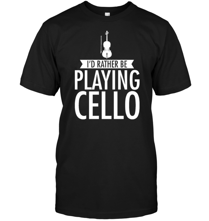 I'd Rather Be Playing Cello