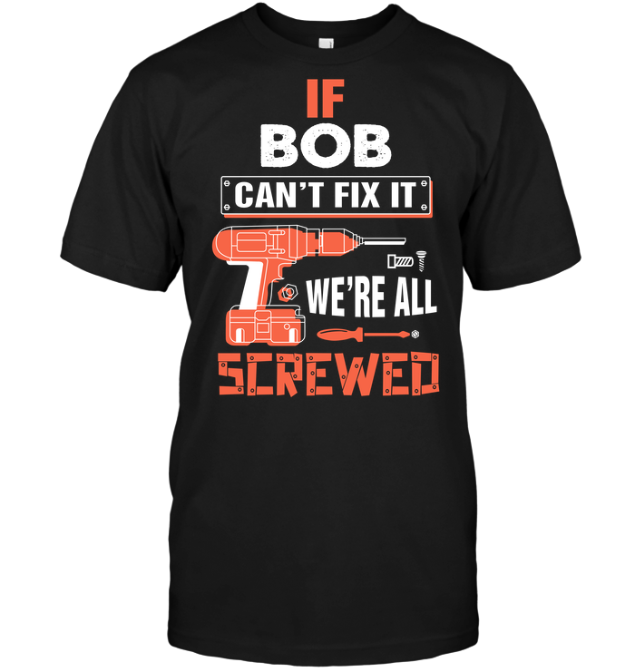 If Bob Can't Fix It We're All Screwed