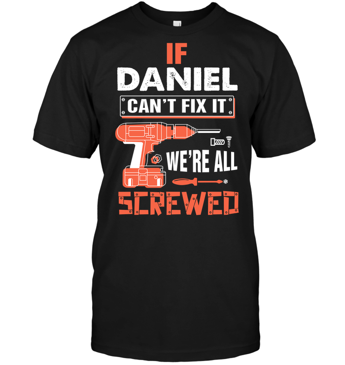 If Daniel Can't Fix It We're All Screwed