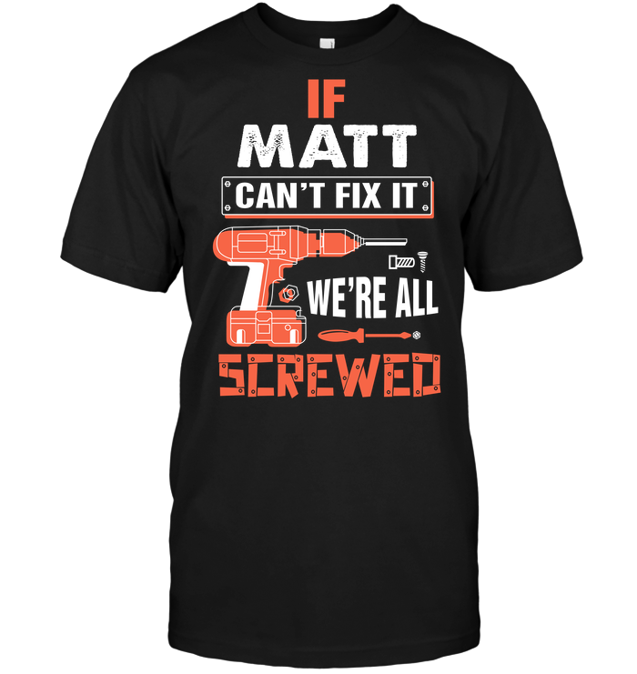 If Matt Can't Fix It We're All Screwed