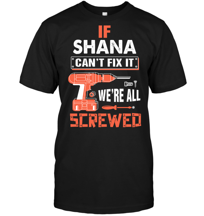 If Shana Can't Fix It We're All Screwed