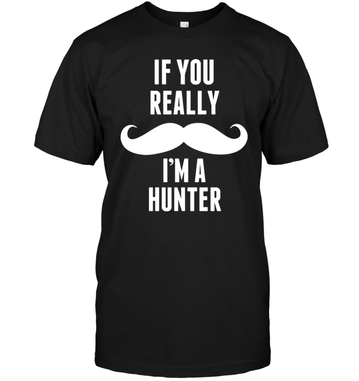 If You Really I'm A Hunter