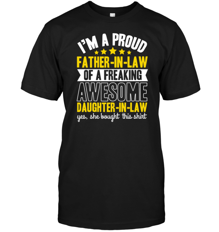 I'm A Proud Father-In-Law Of A Freaking Awesome Daughter-In-Law