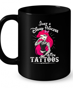 just a disney princess with tattoos shirt