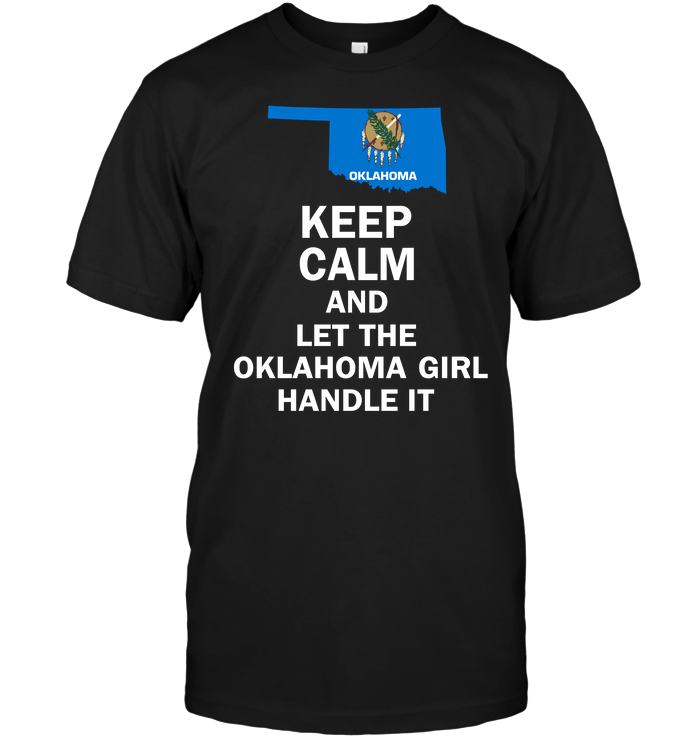 Keep Calm And Let The Oklahoma Girl Handle It