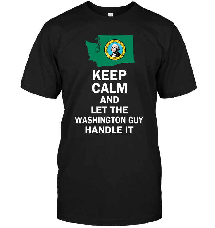 Keep Calm And Let The Washington Guy Handle It