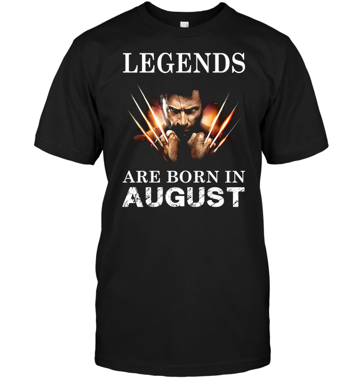 Legends Are Born In August (Wolverine)