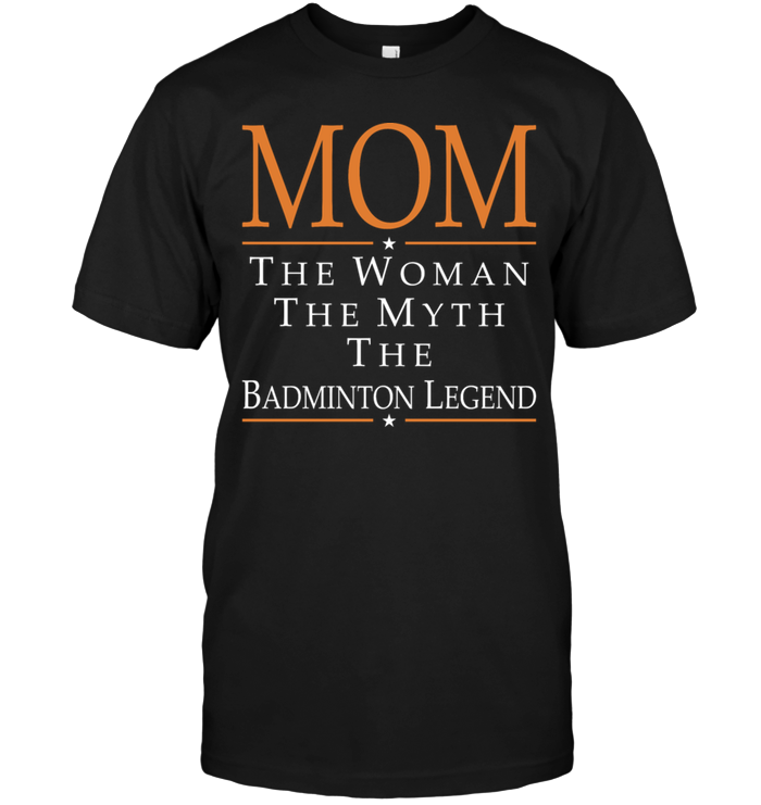 Mom The Woman The Myth The Badminton Legend