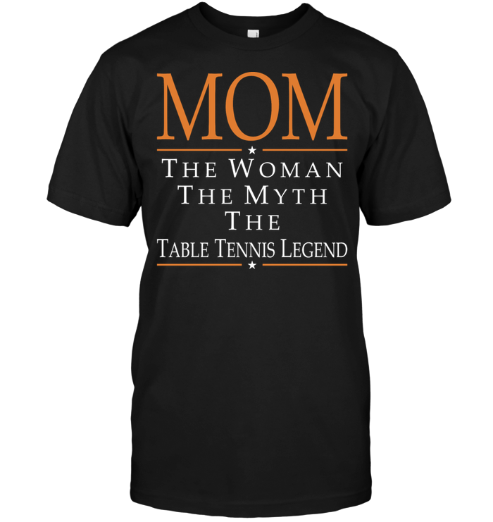 Mom The Woman The Myth The Table Tennis Legend
