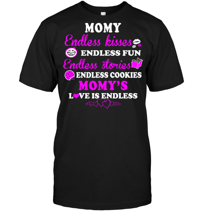 Momy Endless Kisses Endless Fun Endless Stories Momy's Love Endless