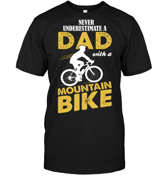 Never Underestimate A Dad With A Mountain Bike