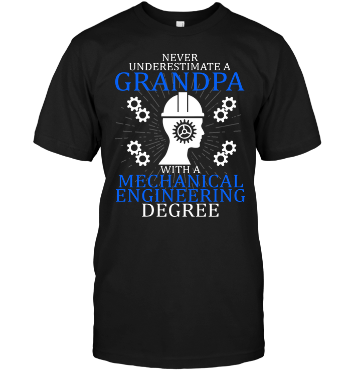 Never Underestimate A GrandPa With A Mechanical Engineering Degree