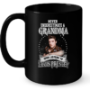 Never Underestimate A Grandma Who Listen To Elvis Presley Mug
