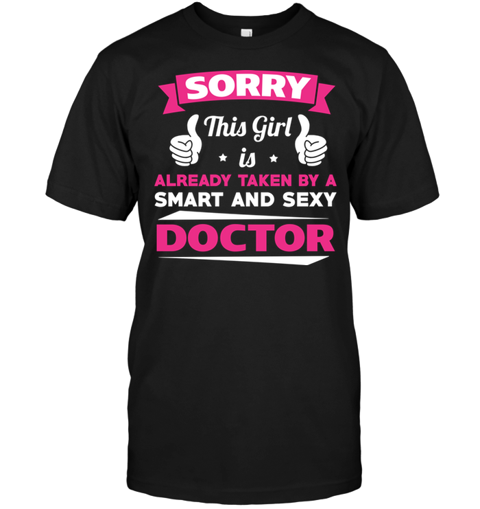 Sorry This Girl Is Already Taken By A Smart And Sexy Doctor