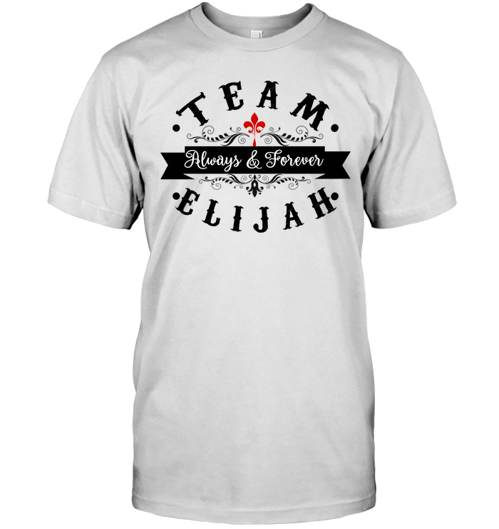 Team Always Forever Elijah