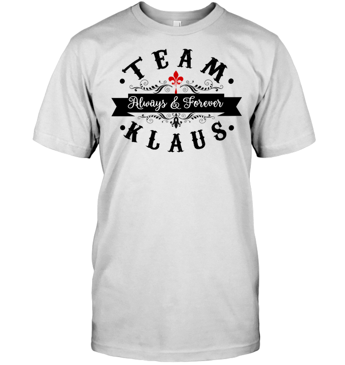 Team Always Forever Klaus