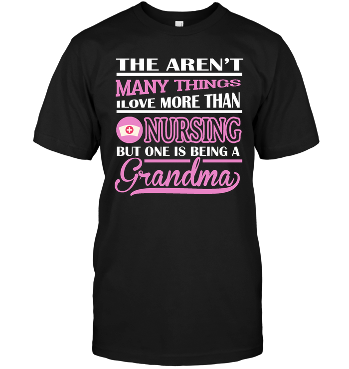 The Aren't Many Things I Love More Than Nursing But One Is Being A Grandma