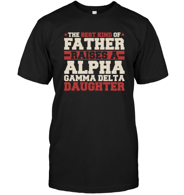The Best Kind Of Father Raises A Alpha Gamma Delta Daughter