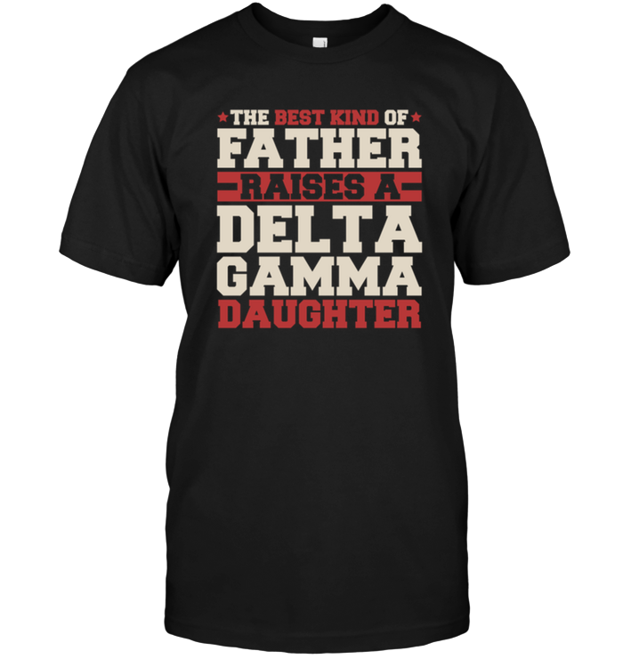 The Best Kind Of Father Raises A Delta Gamma Daughter